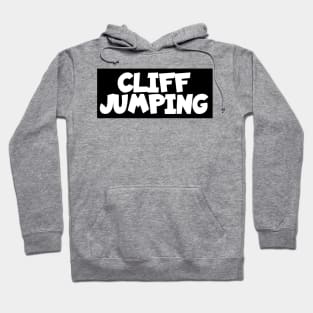 Cliff jumping Hoodie